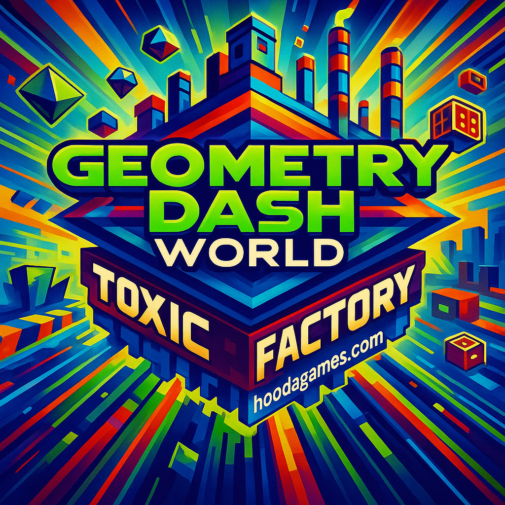 Geometry Dash World Toxic Factory