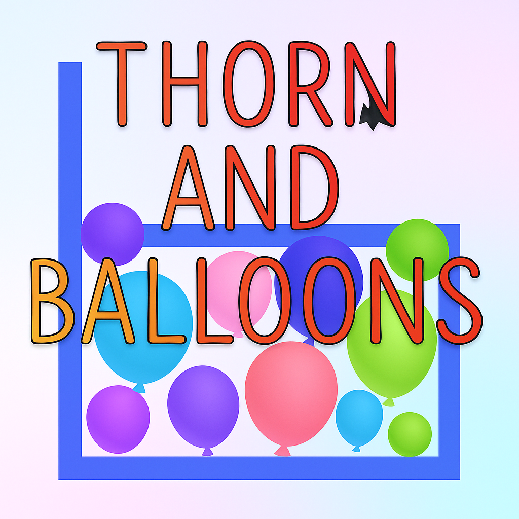 Thorn and Balloons