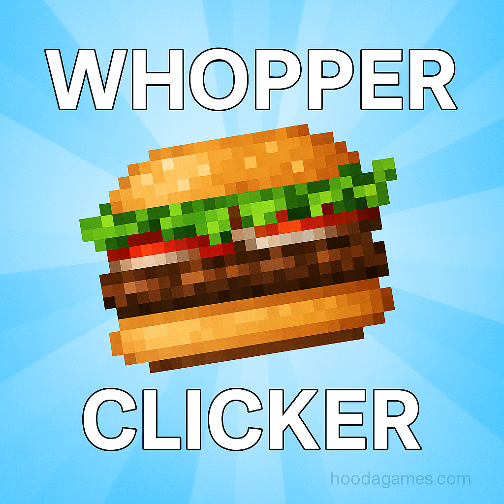 Whopper Clicker